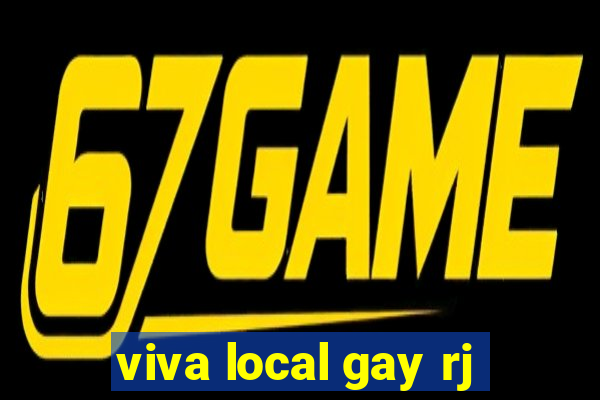 viva local gay rj